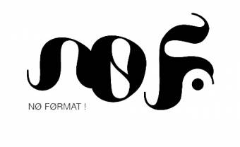 Label focus: NØ FØRMAT!