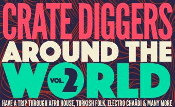 Crate Diggers Vol. 2 : qu’est-ce qu’on écoute dans le monde?