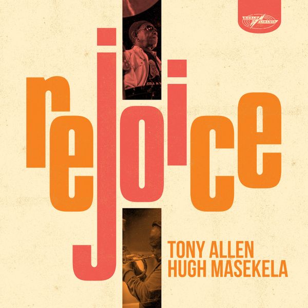Rejoice Tony Allen Hugh Masekela cover