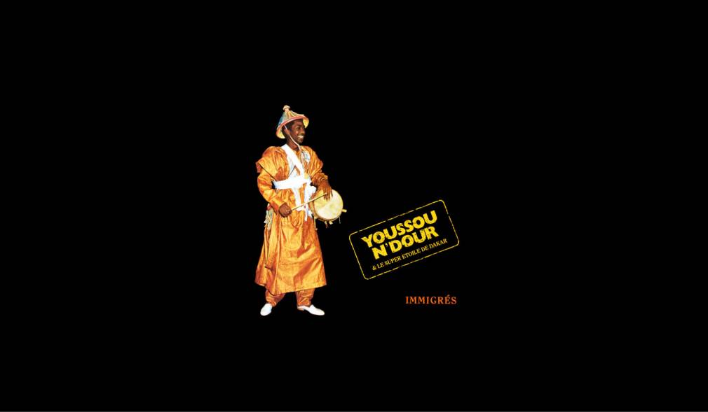 Looking back at Youssou N'Dour’s classic, Immigrés