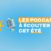 Podcasts : nos coups de coeur du moment